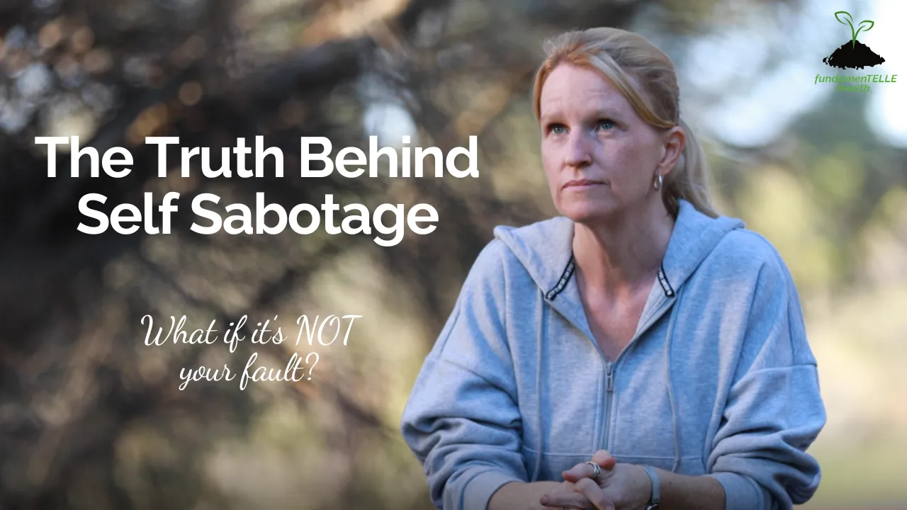 The Truth Behind Self-Sabotage